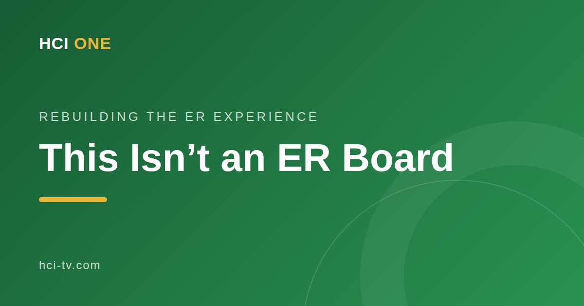 HCI ONE - This Isn't an ER Board