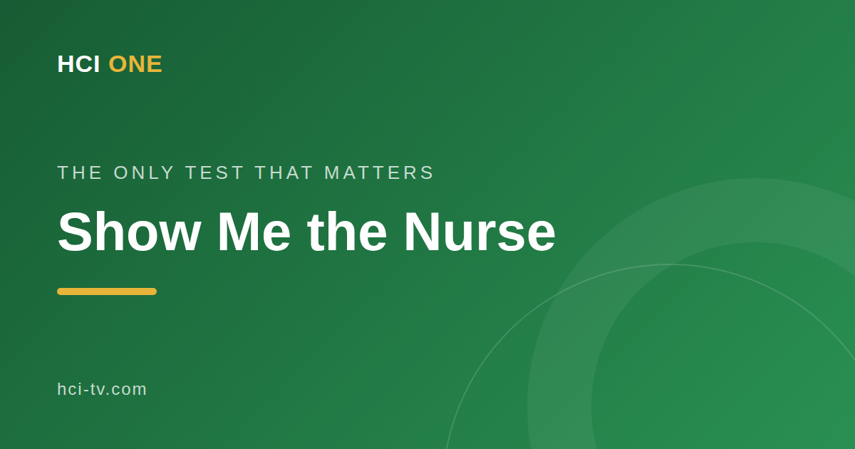 Show Me the Nurse — HCI ONE